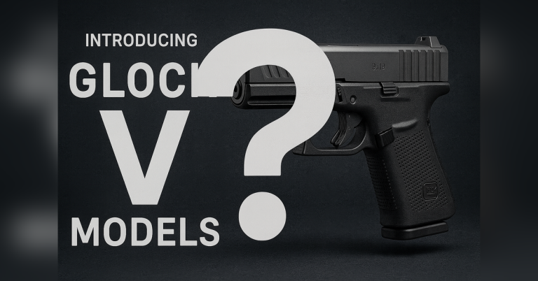 Glock To Introduce New Glock V Models While Discontinuing Classics?