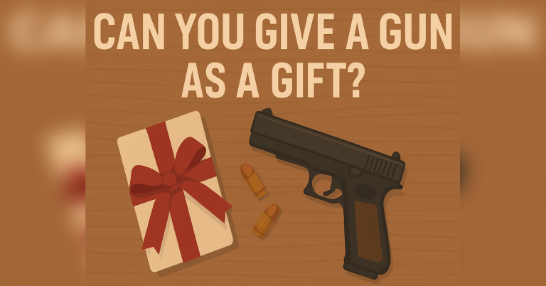 Gifting A Gun: Stay Legal & Responsible